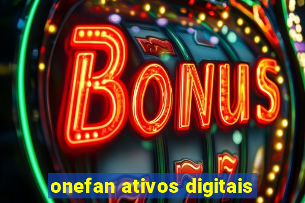 onefan ativos digitais